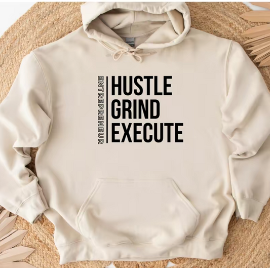 Hustle Grind Execute Entrepreneur Sweatshirt
